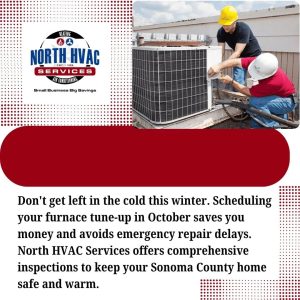 Two technicians in hard hats work on an outdoor HVAC unit. Text promotes North HVAC Services' fall furnace tune-up and inspection for Sonoma County homes.